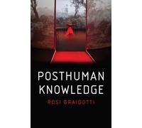 Posthuman Knowledge