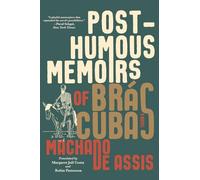 Posthumous Memoirs of Bras Cubas: A Novel
