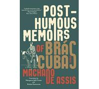 Posthumous Memoirs of Bras Cubas: A Novel
