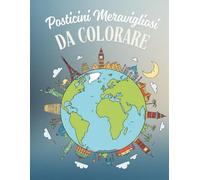 Posticini Meravigliosi da colorare: Il Giro del Mondo da Colorare