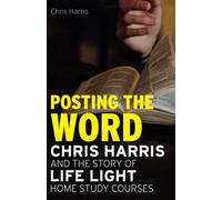 Posting the Word: Chris Harris and the Story of Life Light Home Study Courses