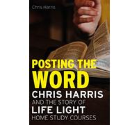 Posting the Word: Chris Harris and the Story of Life Light Home Study Courses