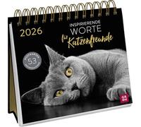 Postkartenkalender 2026: Inspirierende Worte für Katzenfreunde: Katzenkalender. Wochenkalender zum Aufstellen, Tischkalender mit Spiralbindung und 53 Postkarten zum Heraustrennen