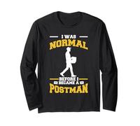 Postman I was Normal Before I Became A Postman Postal Boats Long Sleeve T-Shirt