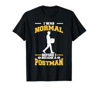Postman I was Normal Before I Became A Postman Postal Boats T-Shirt