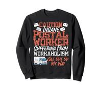 Postman Mailman Caution Insane Postal Worker Suffering From Sweatshirt