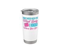 Postman Mailman Don't Mess with The Mail Lady I Know Where Stainless Steel Insulated Tumbler