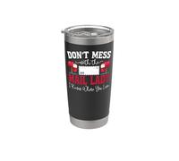 Postman Mailman Don't Mess with The Mail Lady I Know Where Stainless Steel Insulated Tumbler