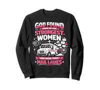 Postman Mailman Female Girl Mail Truck God Found Some Of The Sweatshirt