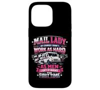 Postman Mailman Female Girl Mail Truck Mail Lady Of Course I Case for iPhone 14 Pro Max