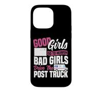 Postman Mailman Girl Good Girls Go To Heaven Bad Girls Drive Case for iPhone 14 Pro Max