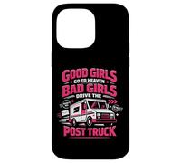 Postman Mailman Girl Mail Truck Good Girls Go To Heaven Bad Case for iPhone 14 Pro Max