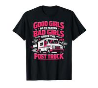 Postman Mailman Girl Mail Truck Good Girls Go to Heaven Bad T-Shirt