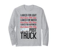 Postman Mailman I Asked for Light God Gave Me Sun I Asked Long Sleeve T-Shirt