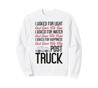 Postman Mailman I Asked For Light God Gave Me Sun I Asked Sweatshirt