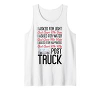 Postman Mailman I Asked for Light God Gave Me Sun I Asked Tank Top