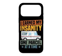 Postman Mailman I Earned My Insanity One Parcel At A Time Case for iPhone 17 Pro Max