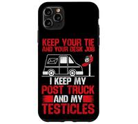 Postman Mailman Keep Your Tie And Your Desk Job I Keep My Case for iPhone 11 Pro Max