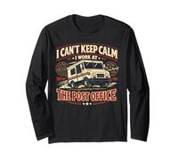 Postman Mailman Mail Truck I Can't Keep Calm I Work At The Long Sleeve T-Shirt