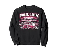 Postman Mailman Mail Truck Mail Lady What Happens On The Sweatshirt