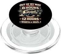 Postman Mailman Mail Truck Out Of My Way I've Got 8 Hours To PopSockets PopGrip for MagSafe