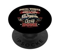 Postman Mailman Mail Truck Postal Worker I Don't Stop When PopSockets Adhesive PopGrip
