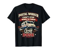 Postman Mailman Mail Truck Postal Worker I Don't Stop When T-Shirt