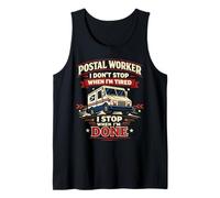 Postman Mailman Mail Truck Postal Worker I Don't Stop When Tank Top