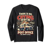 Postman Mailman Mail Truck There is No Crying At The Post Long Sleeve T-Shirt