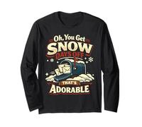 Postman Mailman Mailbox Oh, You Get Snow Days Off That's Long Sleeve T-Shirt