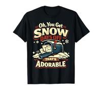 Postman Mailman Mailbox Oh, You Get Snow Days Off That's T-Shirt