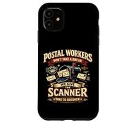 Postman Mailman Mailbox Postal Workers Don't Take A Break We Case for iPhone 11