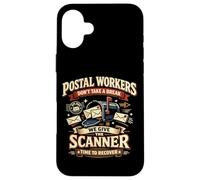 Postman Mailman Mailbox Postal Workers Don't Take A Break We Case for iPhone 16 Plus