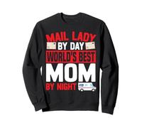 Postman Mailman Mom Mail Lady By Day World's Best Mom By Sweatshirt