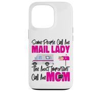 Postman Mailman Mom Some People Call Me Mail Lady The Most Case for iPhone 13 Pro