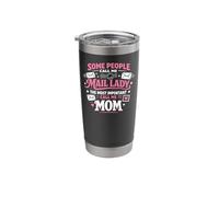 Postman Mailman Mom Some People Call Me Mail Lady The Most Stainless Steel Insulated Tumbler