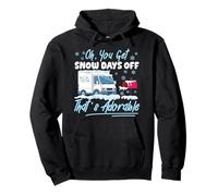 Postman Mailman Oh, You Get Snow Days Off That's Adorable Pullover Hoodie