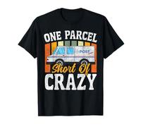 Postman Mailman One Parcel Short of Crazy T-Shirt