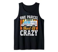 Postman Mailman One Parcel Short of Crazy Tank Top
