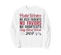 Postman Mailman Postal Worker No Rich Parents No Favors No Sweatshirt
