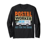 Postman Mailman Postal Worker Not for The Weak Long Sleeve T-Shirt