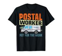 Postman Mailman Postal Worker Not for The Weak T-Shirt