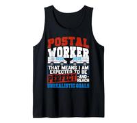 Postman Mailman Postal Worker that Means I Am Expected to Be Tank Top