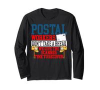 Postman Mailman Postal Workers Don't Take A Break We Give Long Sleeve T-Shirt