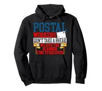Postman Mailman Postal Workers Don't Take A Break We Give Pullover Hoodie