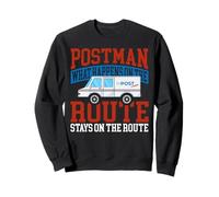 Postman Mailman Postman What Happens On The Route Stays On Sweatshirt