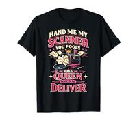 Postman Mailman Queen Mailbox Hand Me My Scanner You Fools T-Shirt