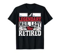 Postman Mailman Retired A Legendary Mail Lady Has Retired T-Shirt