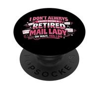 Postman Mailman Retired I Don't Always Enjoy Being A Retired PopSockets Adhesive PopGrip