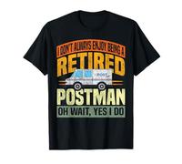 Postman Mailman Retired I Don't Always Enjoy Being A Retired T-Shirt
